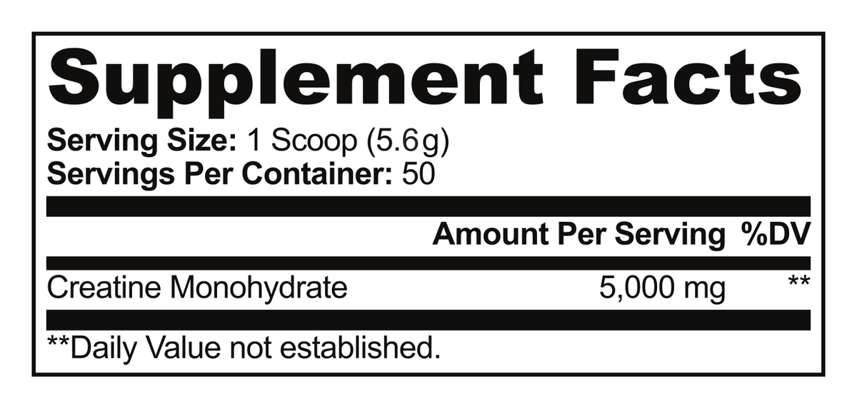 Supplement Facts: serving size 1 scoop (5.6g), 50 servings per container, creatine monohydrate 5,000 mg